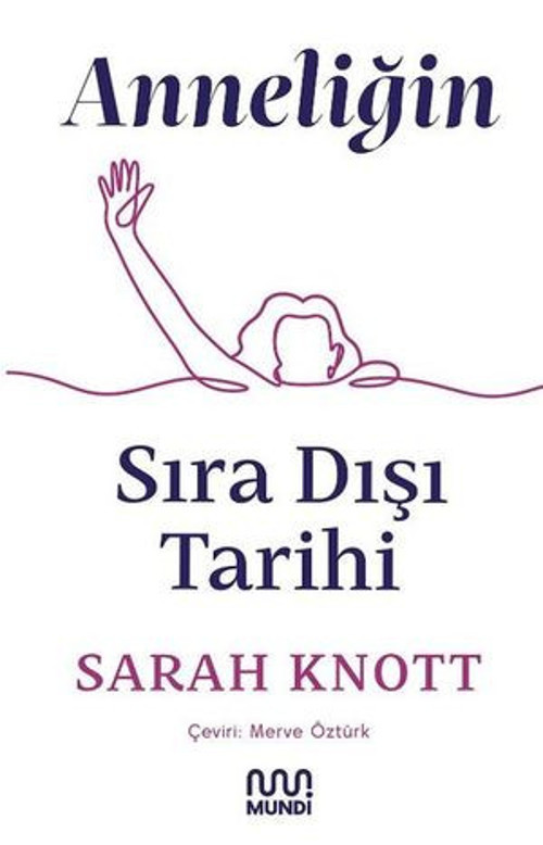 Anneliğin Sıra Dışı Tarihi - E-Kitap