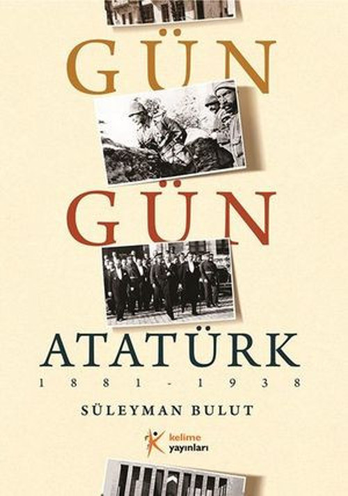 Gün Gün Atatürk 1881 - 1938 - E-Kitap
