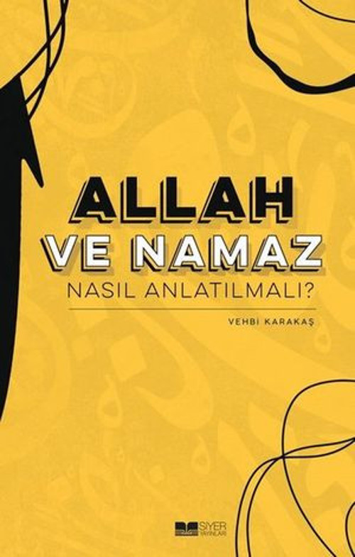 Allah ve Namaz Nasıl Anlatılmalı? - E-Kitap