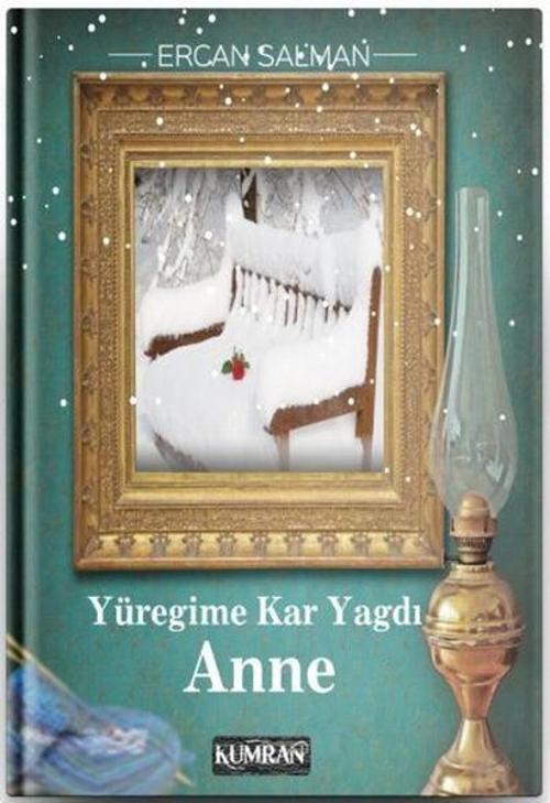 Yüreğime Kar Yağdı Anne