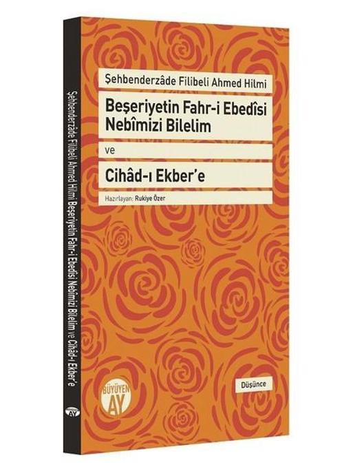Beşeriyetin Fahri Ebedisi Nebimizi Bilelim  ve Cihadı Ekbere