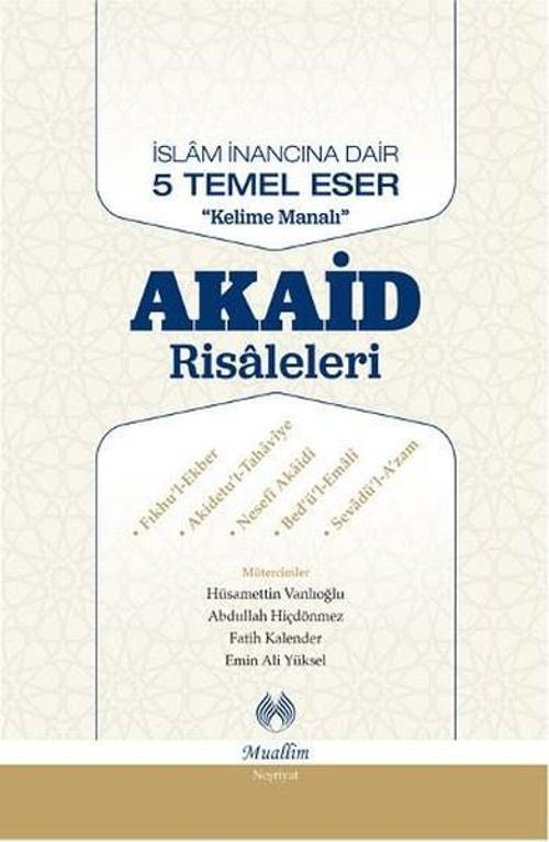 İslam İnancına Dair Beş Temel Eser-Akaid Risaleleri Tercümesi