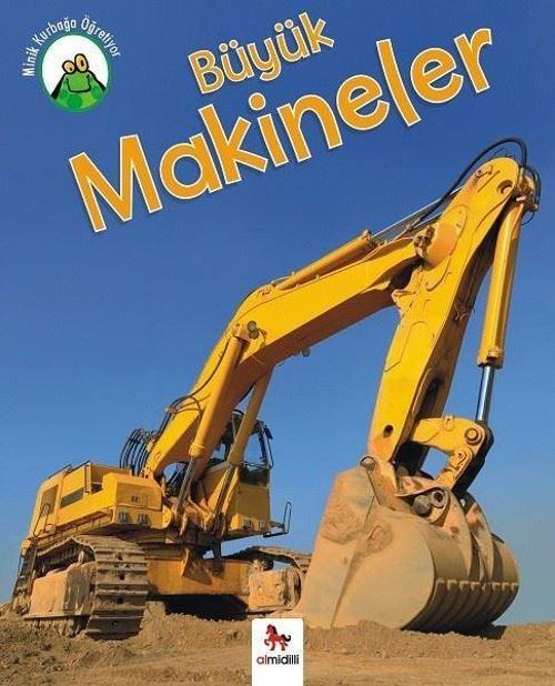 Minik Kurbağa Öğretiyor Büyük Makineler