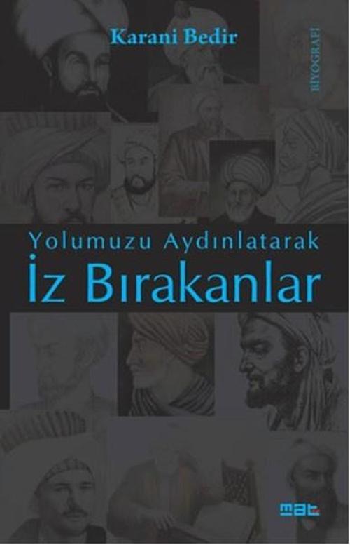 Yolumuzu Aydınlatarak İz Bırakanlar