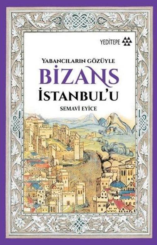 Yabancıların Gözüyle Bizans İstanbulu
