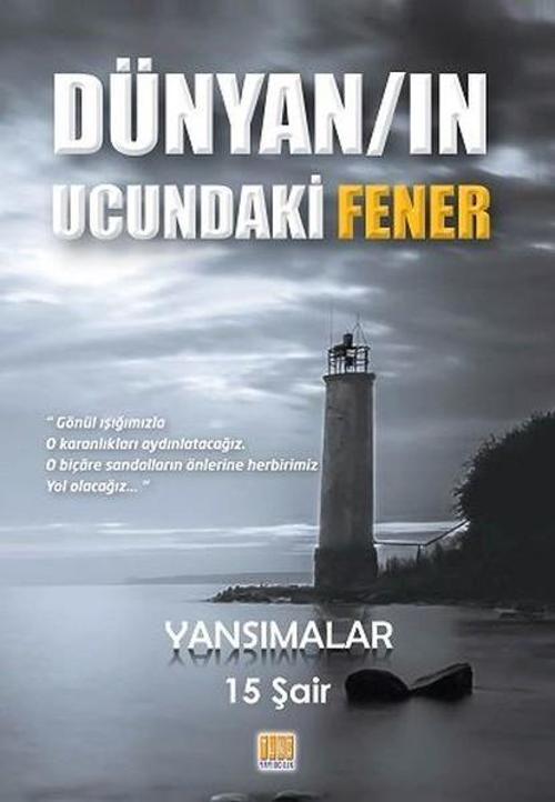 Dünyan'ın Ucundaki Fener-Yansımalar