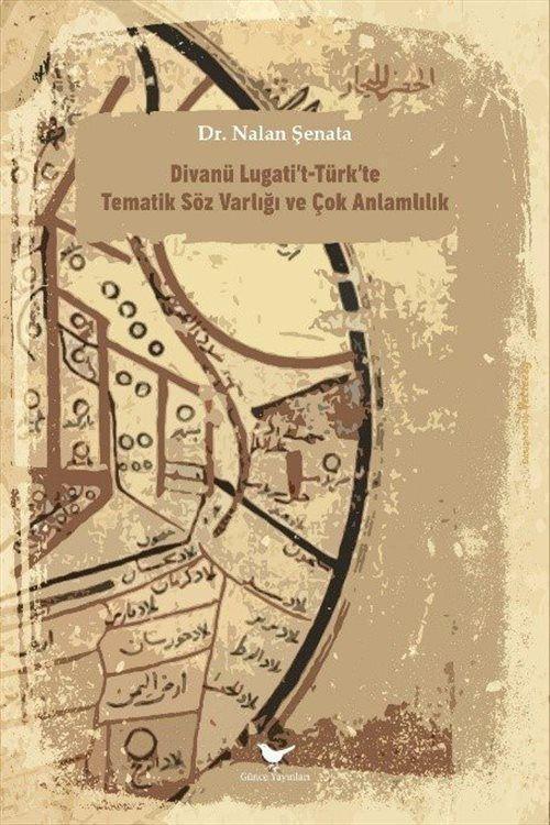 Divanü Lugati't-Türk'te Tematik Söz Varlığı ve Çok Anlamlılık