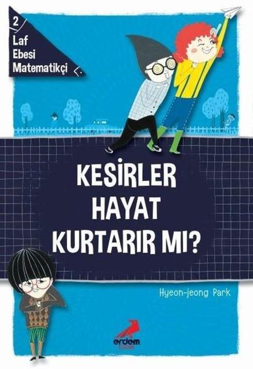 Kesirler Hayat Kurtarır mı?-Laf Ebesi Matematikçi 2