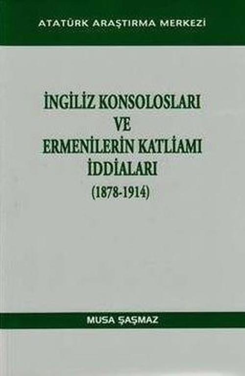 İngiliz Konsolosları ve Ermenilerin Katliamı İddiaları