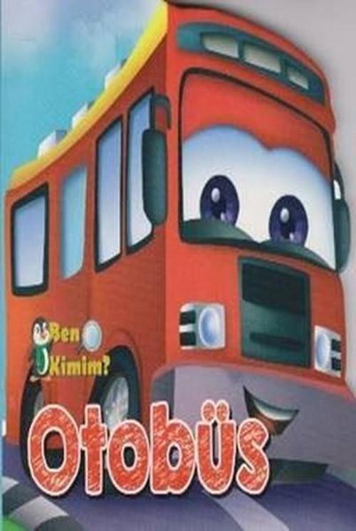 Parıltı Yayınları Ben Kimim-Otobüs