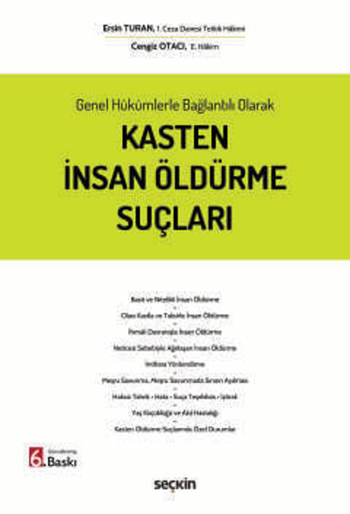 Genel Hükümlerle Bağlantılı Olarak Kasten İnsan Öldürme Suçları Ersin Turan,Cengiz Otacı 6. Baskı, Nisan 2026