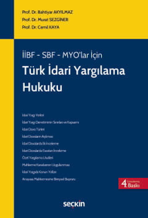 İİBF, SBF, MYO'lar İçin Türk İdari Yargılama Hukuku (MYO) Prof. Dr. Bahtiyar Akyılmaz,Prof. Dr. Murat Sezginer,Prof. Dr.