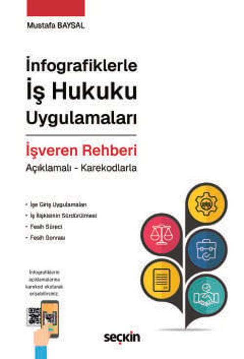 İnfografiklerle İş Hukuku Uygulamaları İşveren Rehberi Açıklamalı - Karekodlarla Mustafa Baysal 1. Baskı, Mart 2026