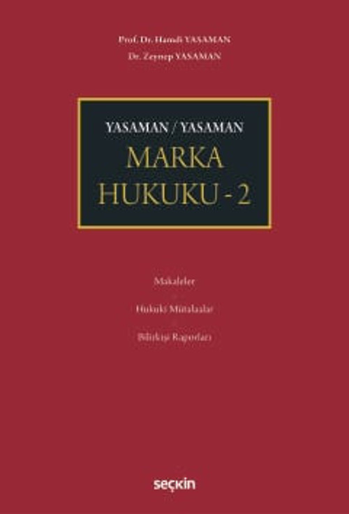 Yasaman / Yasaman Marka Hukuku - 2 - Prof. Dr. Hamdi Yasaman,Dr. Zeynep Yasaman 1. Baskı, Mart 2026