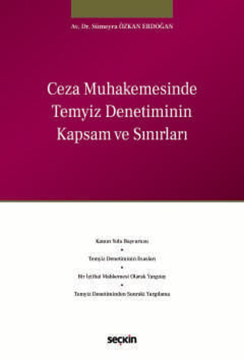 Ceza Muhakemesinde Temyiz Denetiminin Kapsam ve Sınırları Av. Dr. Sümeyra Özkan Erdoğan 1. Baskı, Mart 2026