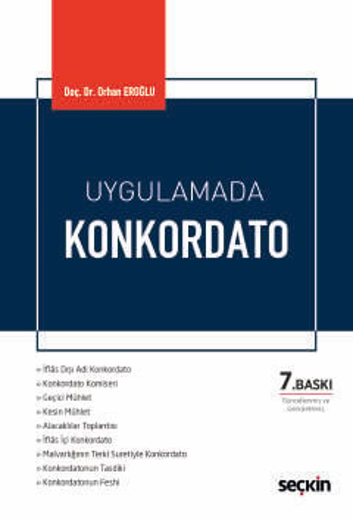 Uygulamada Konkordato Doç. Dr. Orhan Eroğlu 7. Baskı, Mart 2026