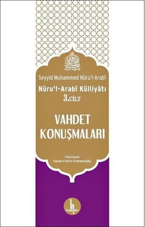 Nuru'l-Arabi Külliyatı 3. Cilt-Vahdet Konuşmaları