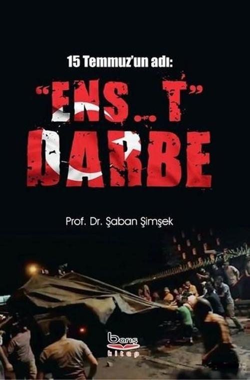 15 Temmuz'un Adı: 'Ens..t' Darbe