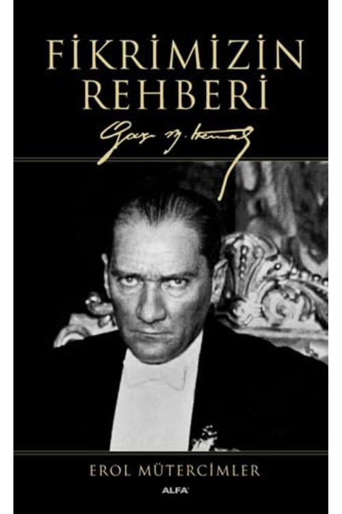 Fikrimizin Rehberi (Ciltli): Gazi Mustafa Kemal + 5 Kitap Daha (Set)