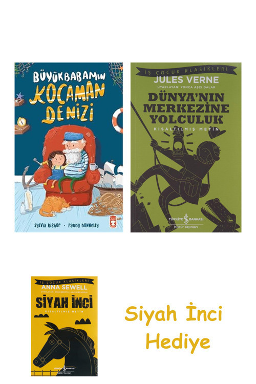 Büyükbabamın Kocaman Denizi + Dünyanın Merkezine Yolculuk + Siyah İnci Hediye
