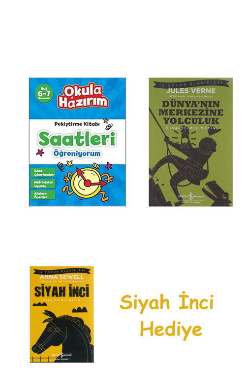 Okula Hazırım Saatleri Öğreniyorum + Dünyanın Merkezine Yolculuk + Siyah İnci Hediye
