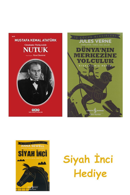 Günümüz Türkçesiyle Nutuk + Dünyanın Merkezine Yolculuk + Siyah İnci Hediye