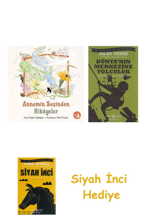 Annemin Sesinden Hikayeler + Dünyanın Merkezine Yolculuk + Siyah İnci Hediye