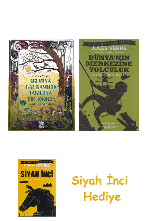 Okuyana Bal Kaymak, Takılana Bir Tokmak + Dünyanın Merkezine Yolculuk + Siyah İnci Hediye