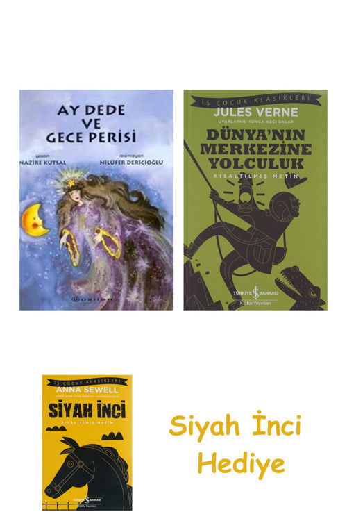 Ay Dede Ve Gece Perisi + Dünyanın Merkezine Yolculuk + Siyah İnci Hediye