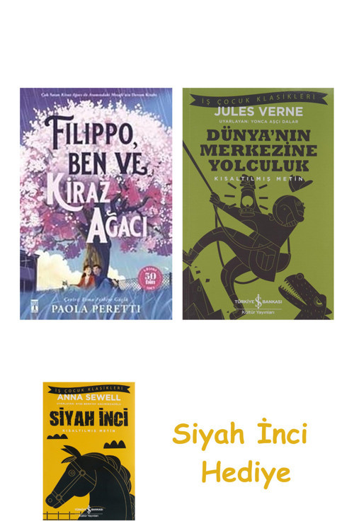Filippo, Kiraz Ağacı Ve Ben (Şömizli) + Dünyanın Merkezine Yolculuk + Siyah İnci Hediye