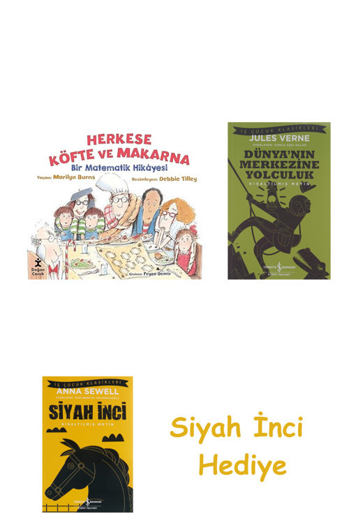Herkese Köfte Ve Makarna: Bir Matematik Hikayesi + Dünyanın Merkezine Yolculuk + Siyah İnci Hediye