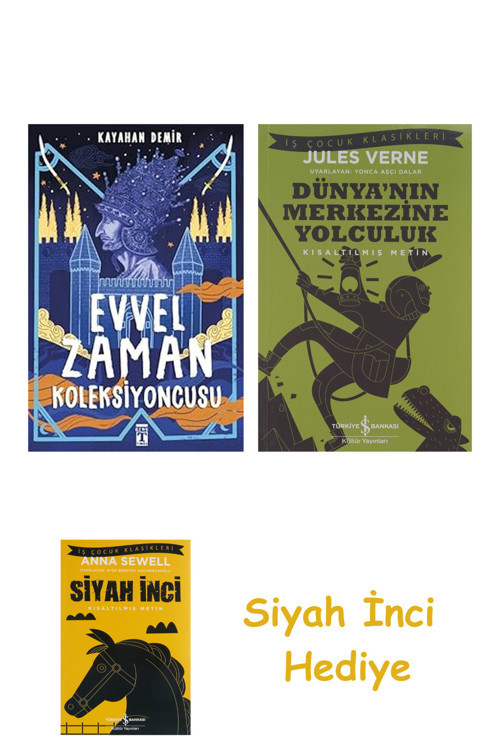Evvel Zaman Koleksiyoncusu + Dünyanın Merkezine Yolculuk + Siyah İnci Hediye