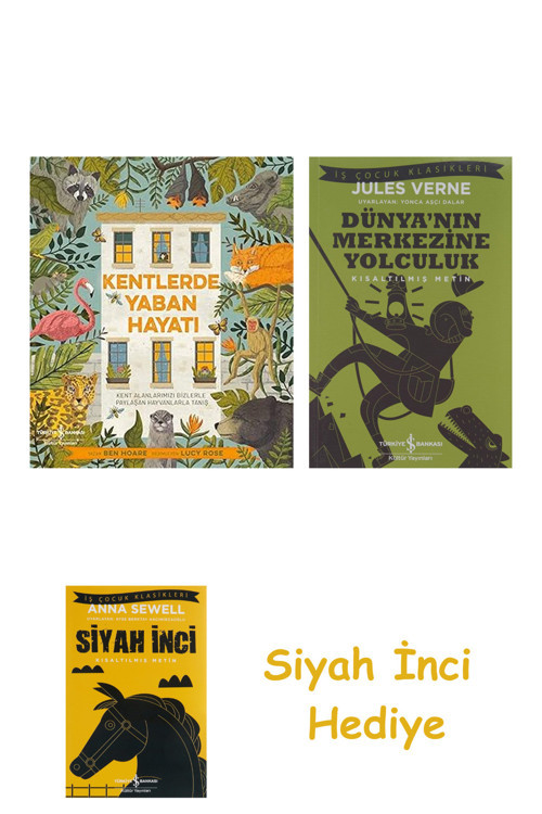 Kentlerde Yaban Hayatı + Dünyanın Merkezine Yolculuk + Siyah İnci Hediye