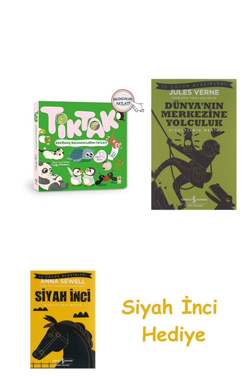 Tik Tak - Davranış Baloncuklarını Patlat ! + Dünyanın Merkezine Yolculuk + Siyah İnci Hediye