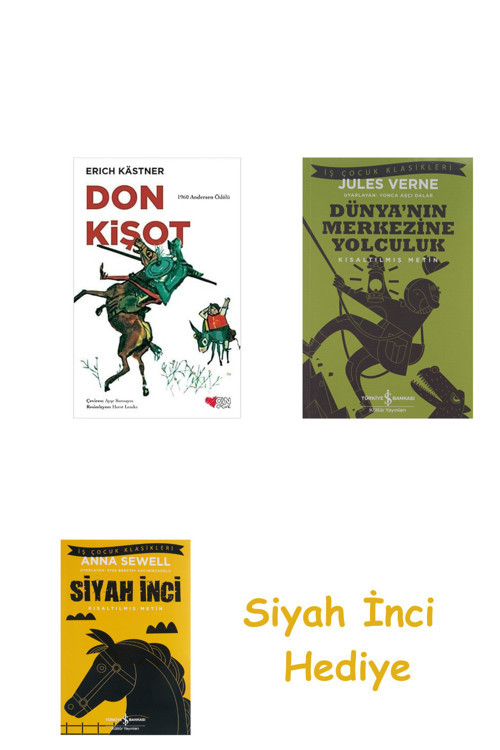 Don Kişot + Dünyanın Merkezine Yolculuk + Siyah İnci Hediye