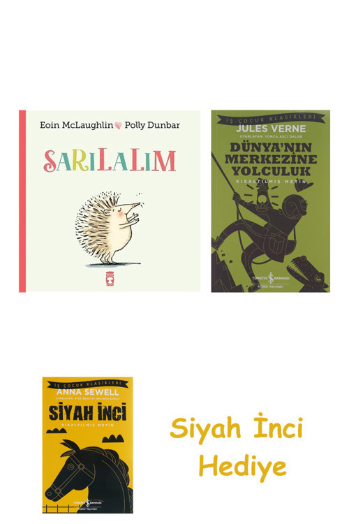 Sarılalım + Dünyanın Merkezine Yolculuk + Siyah İnci Hediye