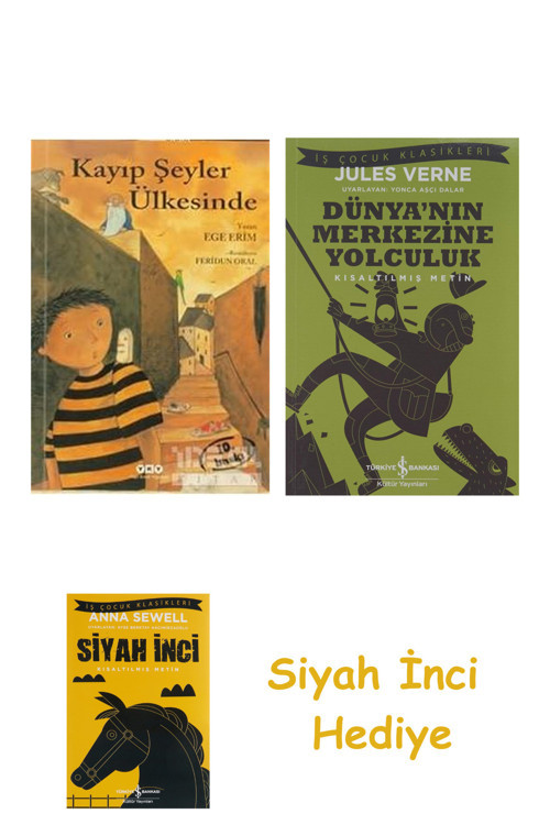 Kayıp Şeyler Ülkesinde + Dünyanın Merkezine Yolculuk + Siyah İnci Hediye