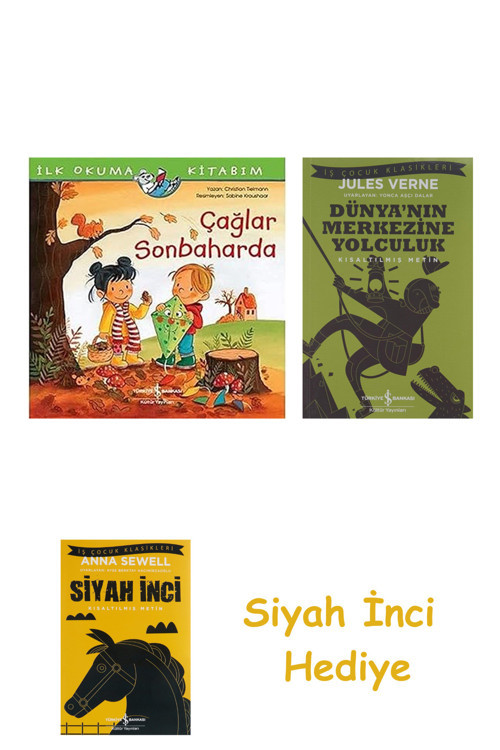 İlk Okuma Kitabım - Çağlar Sonbaharda + Dünyanın Merkezine Yolculuk + Siyah İnci Hediye