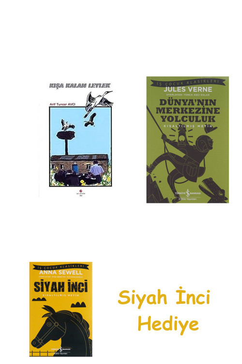Kışa Kalan Leylek + Dünyanın Merkezine Yolculuk + Siyah İnci Hediye