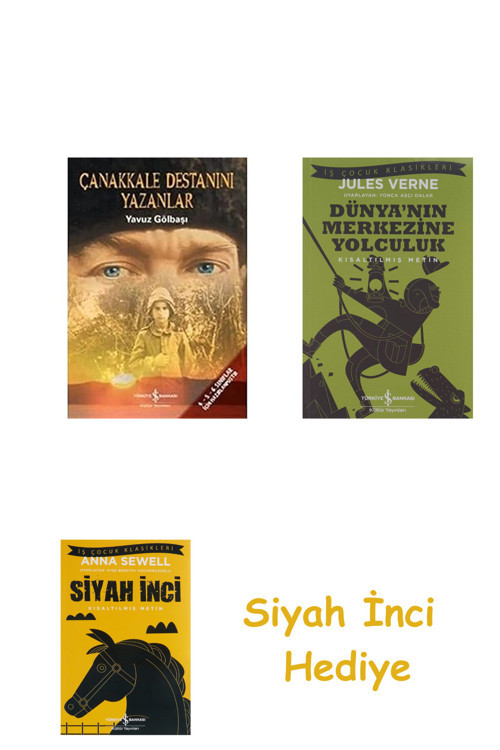 Çanakkale Destanını Yazanlar + Dünyanın Merkezine Yolculuk + Siyah İnci Hediye