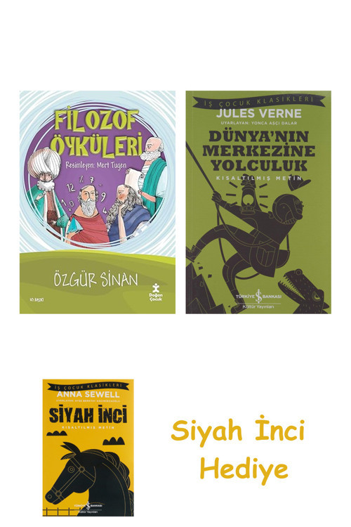 Filozof Öyküleri + Dünyanın Merkezine Yolculuk + Siyah İnci Hediye