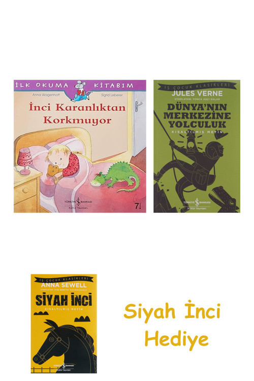 İnci Karanlıktan Korkmuyor: İlk Okuma Kitabım + Dünyanın Merkezine Yolculuk + Siyah İnci Hediye