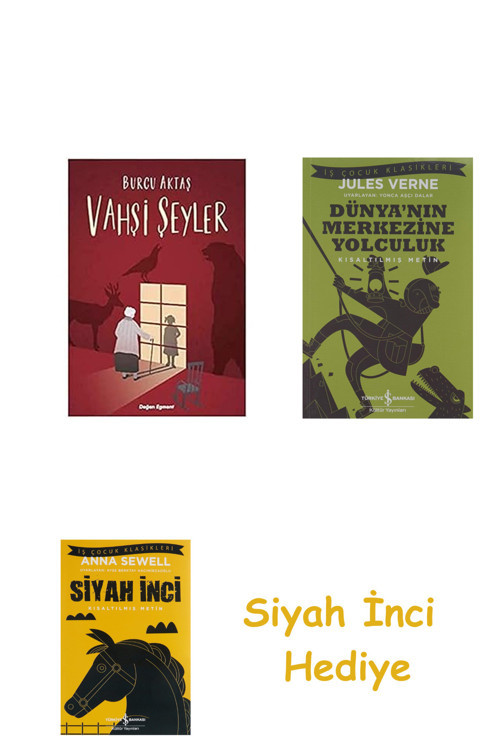 Vahşi Şeyler + Dünyanın Merkezine Yolculuk + Siyah İnci Hediye