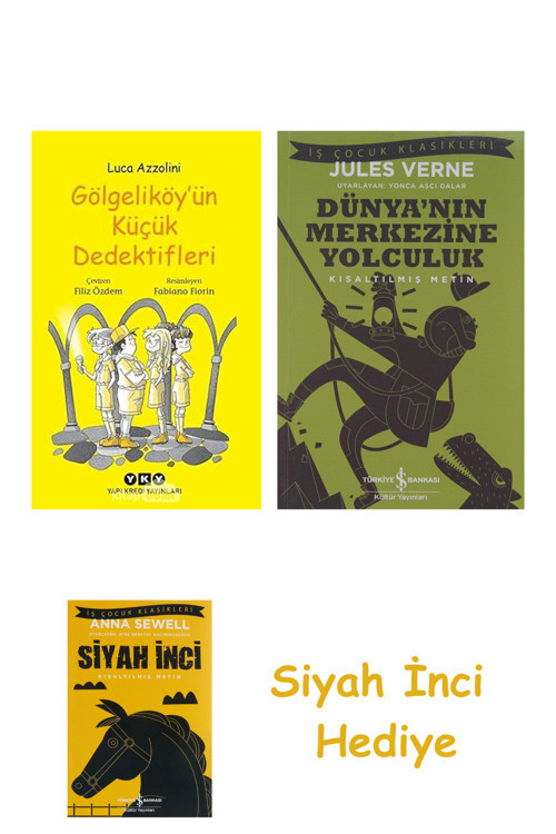 Gölgeliköy’Ün Küçük Dedektifleri + Dünyanın Merkezine Yolculuk + Siyah İnci Hediye
