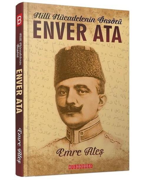 Milli Mücadelenin Önsözü Enver Ata