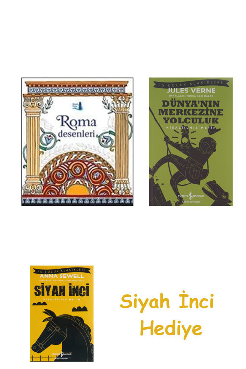 Roma Desenleri + Dünyanın Merkezine Yolculuk + Siyah İnci Hediye