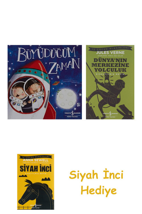 Büyüdüğüm Zaman + Dünyanın Merkezine Yolculuk + Siyah İnci Hediye