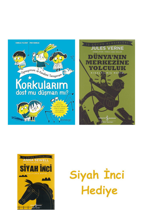 Korkularım - Dost Mu Düşman Mı? + Dünyanın Merkezine Yolculuk + Siyah İnci Hediye
