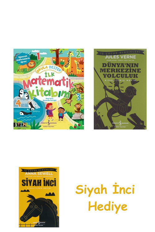 İlk Matematik Kitabım - Okula Destek + Dünyanın Merkezine Yolculuk + Siyah İnci Hediye