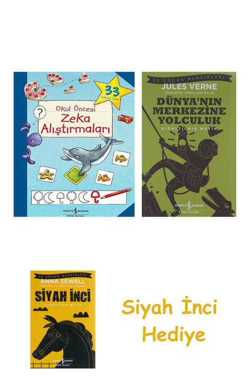 Okul Öncesi Zeka Alıştırmaları + Dünyanın Merkezine Yolculuk + Siyah İnci Hediye